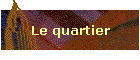 Le quartier