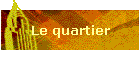 Le quartier